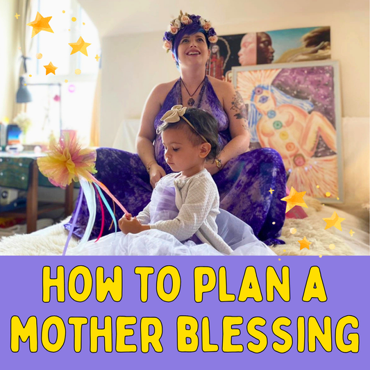 Forget Baby Showers: How to Plan a Mother Blessing