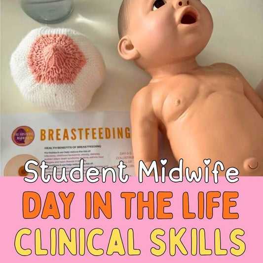 Day in the Life of a Student Midwife: Clinical Skills