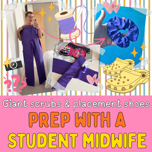 From Giant Scrubs to Placement Shoes: Student Midwife Prep