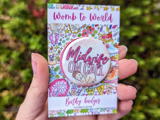 Midwife on Call Badge | Metal Button Badge | Student Midwife Gift | Midwife Pin | Womb to World